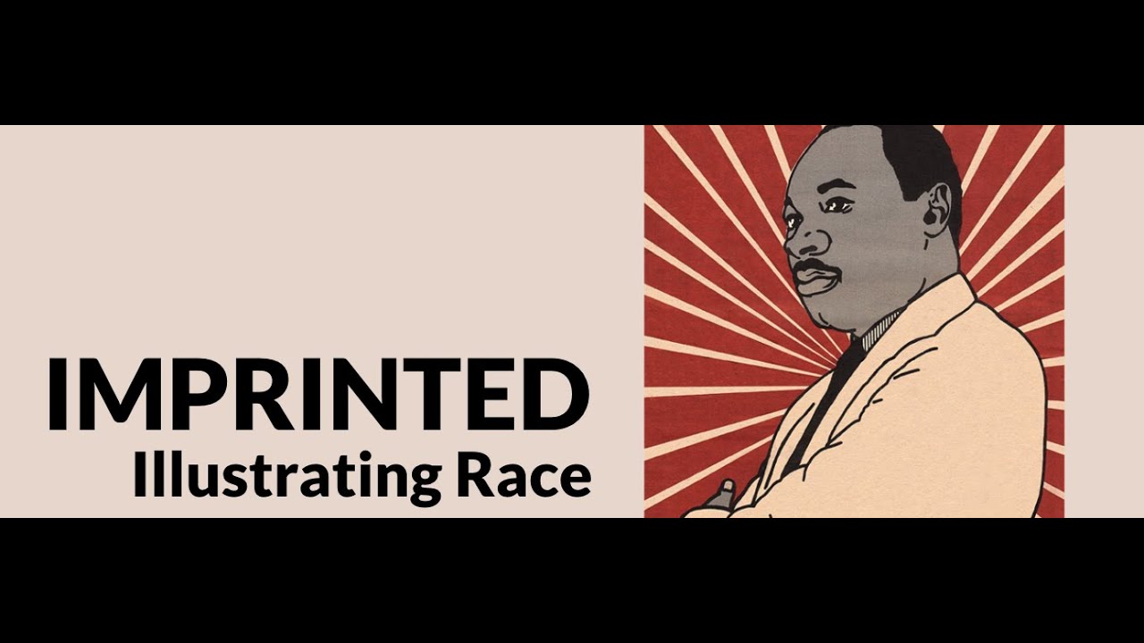 IMPRINTED: ILLUSTRATING RACE